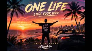 Ideempro - One Life - Your Way Tropical House Ideempro ⭐