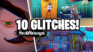 10 GLITCHES in Hello Neighbor YOU SHOULD TRY!