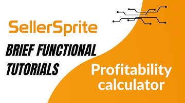 Profitability calculator | SellerSprite brief functional tutorials
