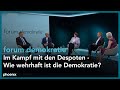 forum demokratie: Im Kampf mit den Despoten – Wie wehrhaft ist die Demokratie?