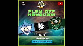ÖMERANLI SPOR KULÜBÜ  & SARAYÖNÜ BELEDİYE SPOR SÜPER AMATÖR PLAY OFF 42 SPORT CANLI YAYIN