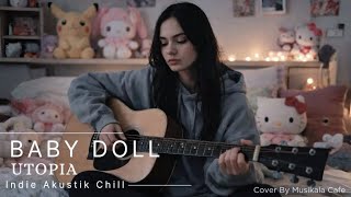 Baby Doll - Utopia | Relaxing Acoustic Cafe Songs 2026 | Musikala Cafe
