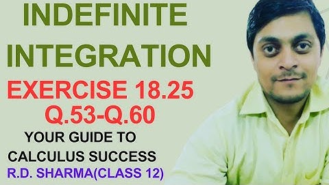 Indefinite Integration RD Sharma Exercise 18.25 Exercise 19.25 L4 class 12