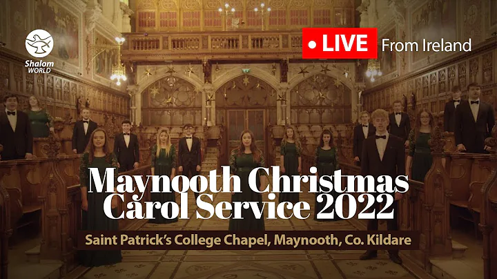 Maynooth Christmas Carol Service 2022 | LIVE from ...
