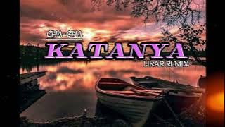CHA-CHA KATANYA || LIKAR REMIX ||
