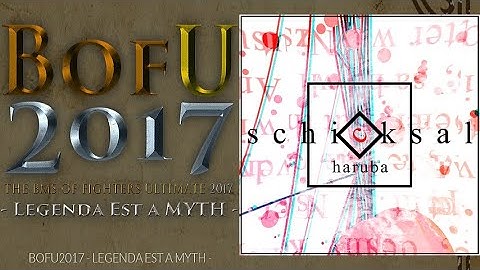 【BMS】【BOFU2017】Schicksal【Autoplay】