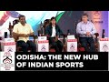 State of the state conclave odisha 2024  odisha the new hub of indian sports  india today news
