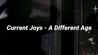 Current Joys - A Different Age (Lyrics / Subtitulada Español) chords