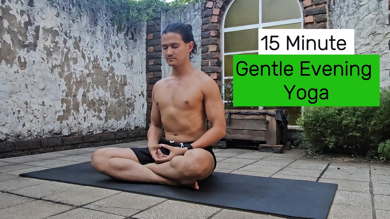 15 Minute Evening Yoga | Gentle Evening Stretches - YouTube
