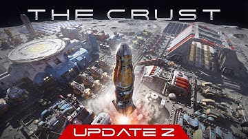 The Crust: Update Two