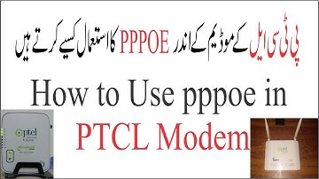 How to Use PPPOE In PTCL Modem Urdu/Hindi