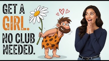Caveman Explains – How to Get a Girlfriend