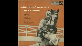 Watch Hank Snow Just Keep Amovin video