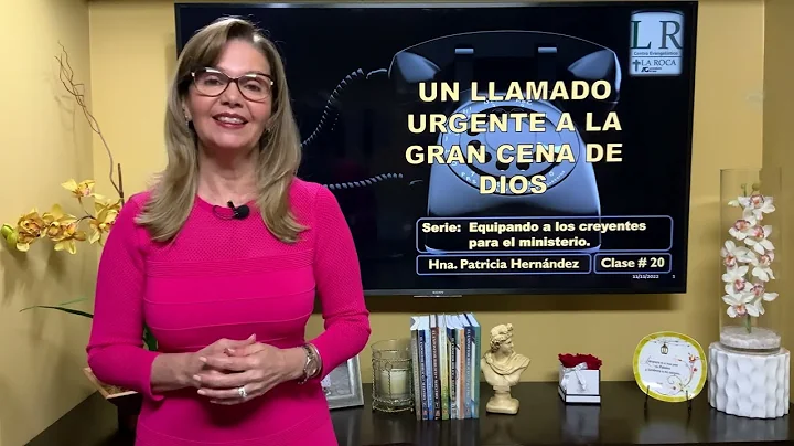 Un llamado urgente a la cena de Dios.  #20