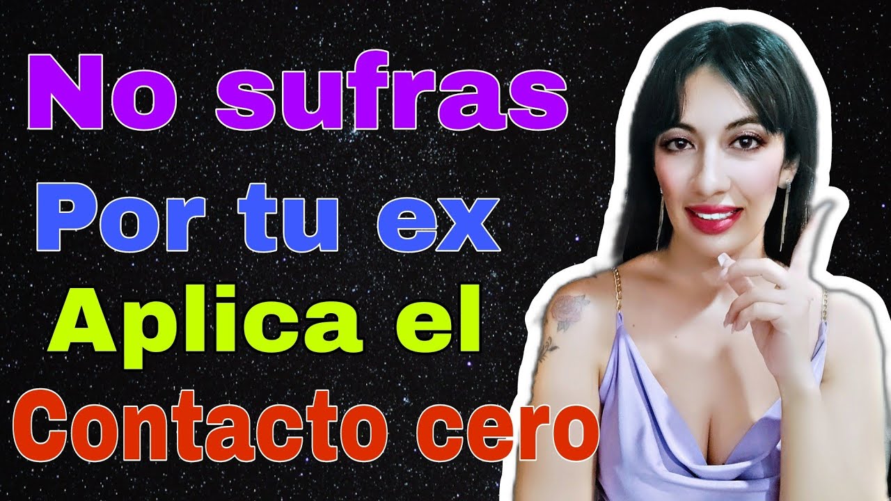 Que es el contacto cero y como aplicarlo en tus relaciones! Rosa Chavez ...