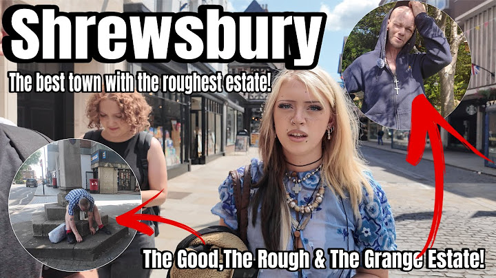 SHREWSBURY - The Best Town In The UK Attached To One Of The Roughest & Most Deprived Estates!