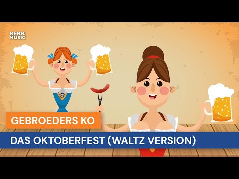 Gebroeders Ko - Das Oktoberfest (Waltz Version)