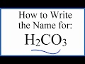 Naming and Properties of H2CO3