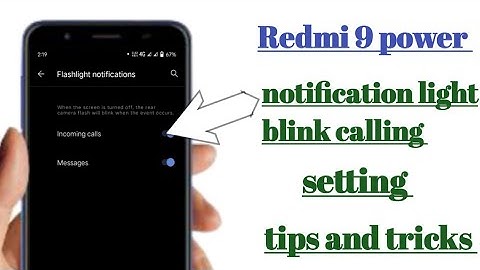Redmi 9 power notification light blink calling setting tips and tricks