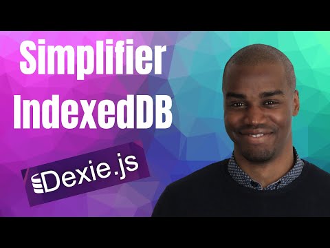 Vidéo: Comment utiliser IndexedDB ?