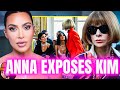 Anna Wintour FURIOUS|Confirmed Kim Kept Her Waiting 50 Minutes|Kim Started Something She WILL Regret