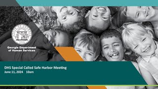 Georgia Department of Human Services - Special Called Safe Harbor Meeting