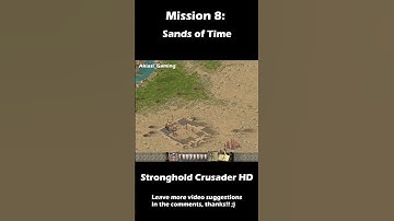 Mission 8: Sands of Time | Stronghold Crusader HD