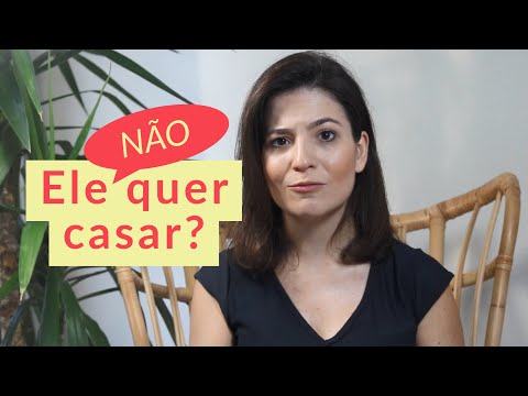 Vídeo: Como Se Casar Se Ele Não Quer Se Casar