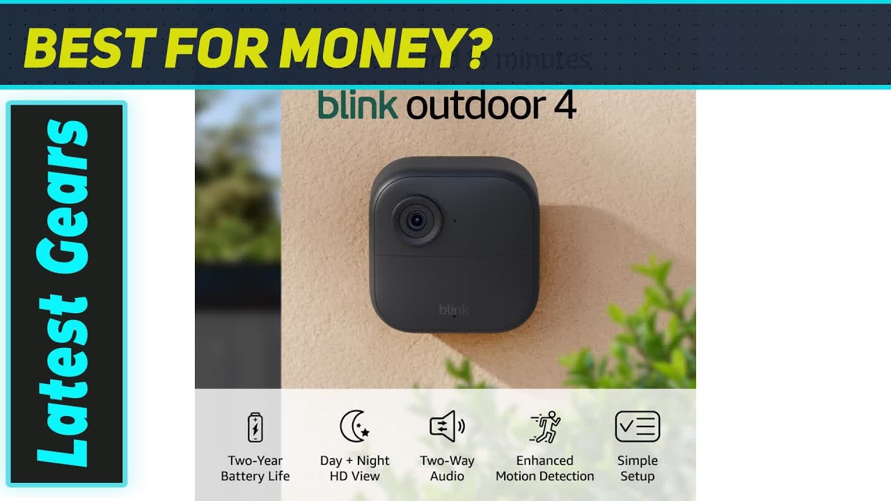 Blink Outdoor 4: The Best Affordable Smart Security Camera Yet