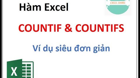 Hàm COUNTIF & COUNTIFS trong Excel