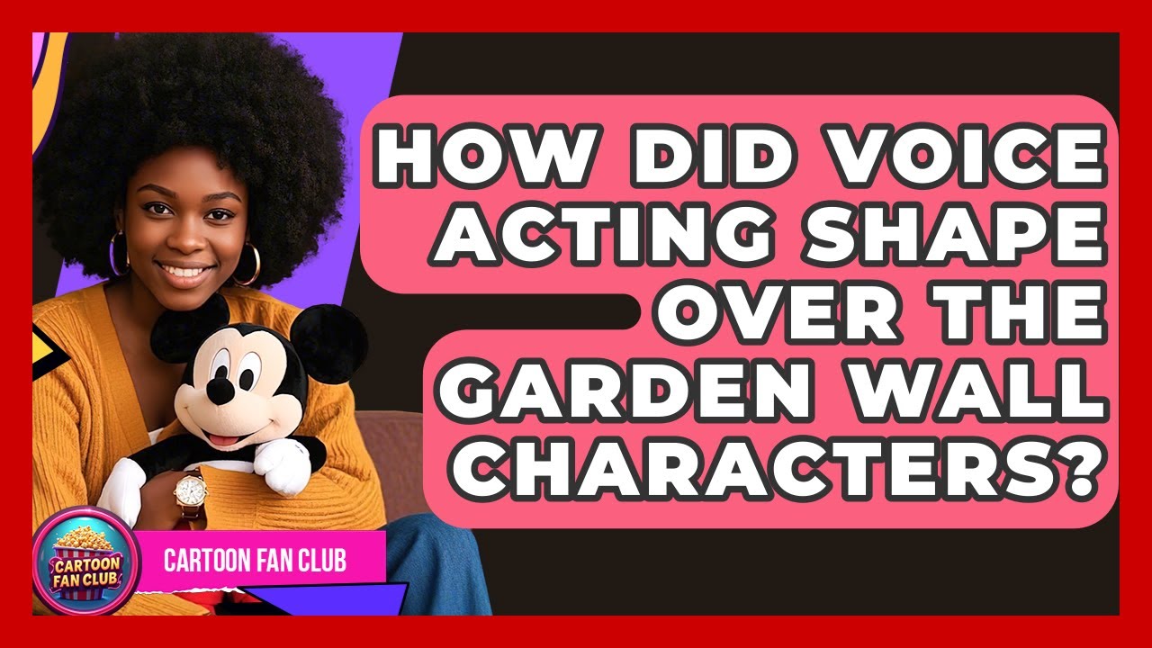 How Did Voice Acting Shape Over The Garden Wall Characters? - Cartoon Fan Club
