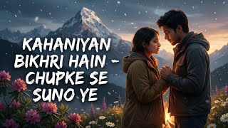 Kahani Bikhri Hui Chupke Se Suno Ye | New Song 2026 | New Hindi Song | Heart Touching Song | Hindi Thumb
