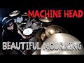 MACHINE HEAD | BEAUTIFUL MOURNING | DRUMS