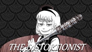 The Distortionist 【OC MV】