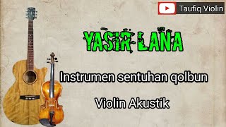 Yasir lana - Cover violin akustik