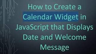 Celebrity How to Create a Calendar Widget in JavaScript that Displays Date and Welcome Message Net Worth