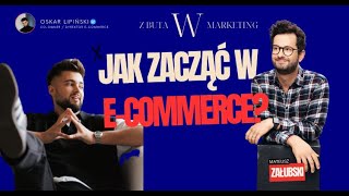 E-commerce JAK ZACZĄĆ? |Mateusz Załubski| Z buta w marketing Podcast - Oskar Lipiński