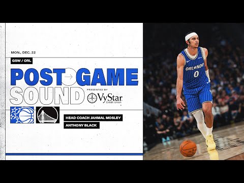 POSTGAME SOUND: ORLANDO MAGIC VS. GOLDEN STATE WARRIORS | COACH MOSE & ANTHONY BLACK
