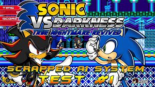 Sonic vs Darkness: Scrapped A.I. System (Test #1)