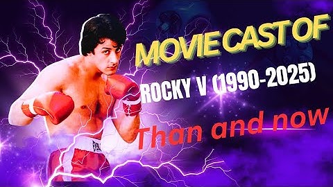 movie cast of Rocky V (1990-2025)than and now #movie #film #viral #viralvideo