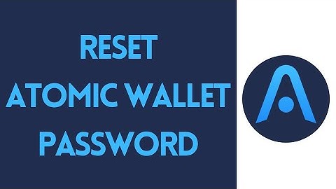 How to Reset Atomic Wallet Password | Recover Atomic Wallet