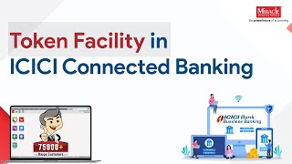 Simplified Token Generation in ICICI Connected Banking With Miracle Accounting Software screenshot 3