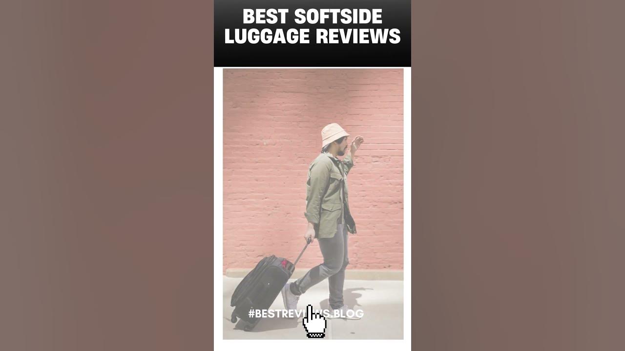 top-3-softside-luggage-reviews-for-hassle-free-travel-lightweight