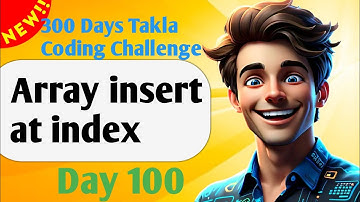 Array insert at index  | #100- 300 Days of Takla Coding Challenge