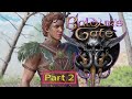 GA Plays...Baldur&#39;s Gate 3 - Part 2