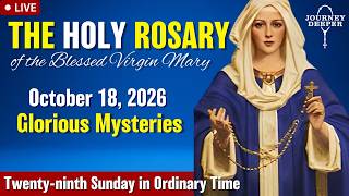 🔴 Rosary Sunday Glorious Mysteries of the Rosary October 18, 2026 Praying together