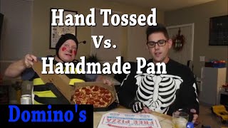 Domino's Hand Tossed Vs Handmade Pan Pizza- Taste Test