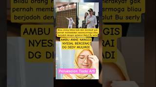 Penyesalan Tiada Arti Kdm Fix Bersama Sherly Ambu Anne Menyesal kdm kangdedi dedimulyadi fyp