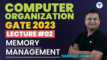 COA | Lecture 2 | Memory Management for GATE 2023 | Sanchit Jain