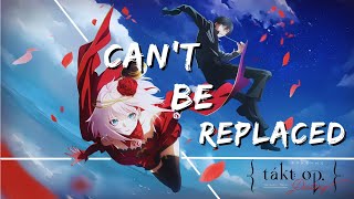『 Can't Be Replaced - Takt Op Destiny』[ AMV/EDIT] 4K Quick edit
